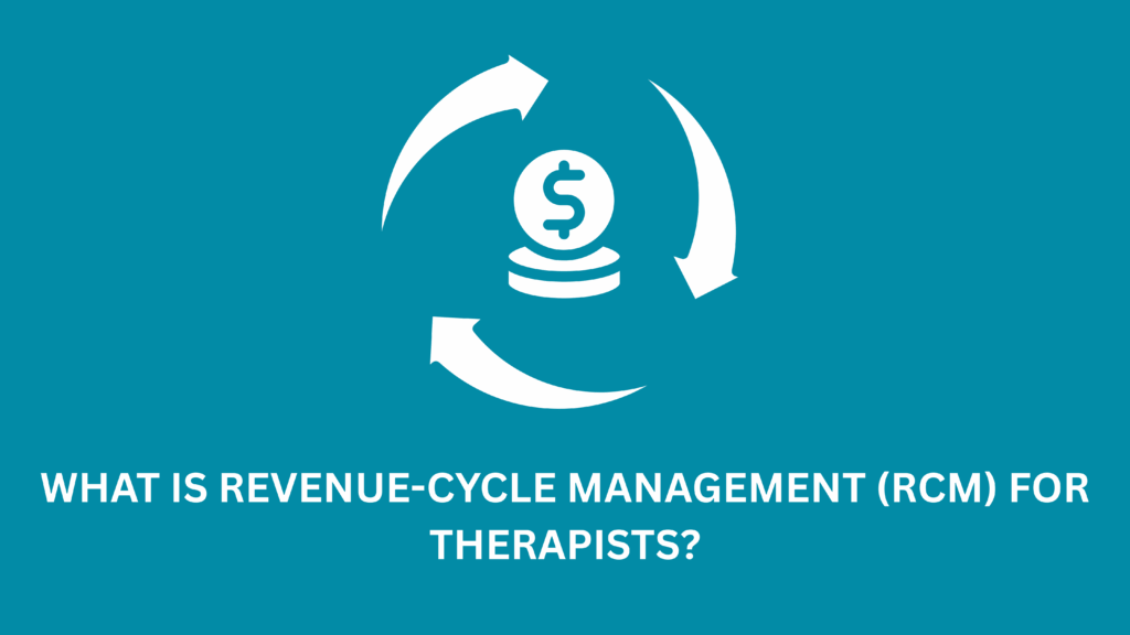 What is RCM for Mental Health Therapists?